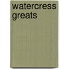 Watercress Greats by Jo Franks