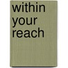 Within Your Reach door Michelle Tackabery