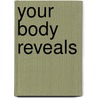 Your Body Reveals door Lisa Berman