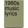 1980s Music Lyrics door Jack Goldstein