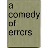 A Comedy of Errors door John Watt