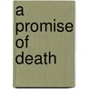 A Promise of Death door Charles Crandall