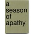 A Season of Apathy