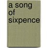 A Song of Sixpence door Archibald Joseph Cronin