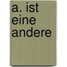 A. Ist Eine Andere by Sarah Buddeberg
