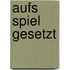 Aufs Spiel Gesetzt