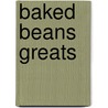 Baked Beans Greats door Jo Franks