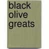 Black Olive Greats door Jo Franks