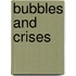 Bubbles and Crises
