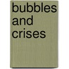Bubbles and Crises door Lut Balci