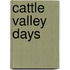 Cattle Valley Days
