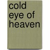 Cold Eye of Heaven door Christine Dwyer Hickey