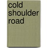 Cold Shoulder Road by Joan Aitken