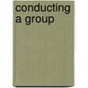 Conducting a Group door Rossella Marisi