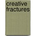 Creative Fractures
