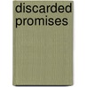 Discarded Promises by Candice Poarch