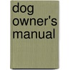 Dog Owner's Manual door David E. Carter