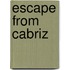 Escape from Cabriz