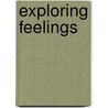 Exploring Feelings by Ed.D. Neuman