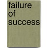 Failure of Success door Jennifer Kavanagh