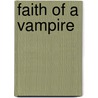 Faith of a Vampire door Mark A. Sprague
