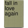 Fall in Love Again door Nevaeh Michael