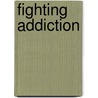 Fighting Addiction door Ba Tortuga