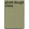 Ghett-Dough Cities door Traci Allen