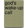 God's Wake-Up Call door Rick Metrick