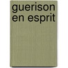 Guerison En Esprit by David Hoffmeister
