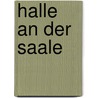 Halle an Der Saale by Katharina Silo