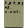 Hamburg Vs. Munich by Lilly Marlene Kunkel