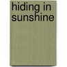 Hiding in Sunshine door John Stuart