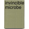 Invincible Microbe door Jim Murphy