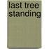 Last Tree Standing