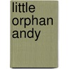 Little Orphan Andy by Glenn D. Glasgow