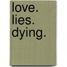 Love. Lies. Dying. door Carla Blake