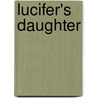 Lucifer's Daughter by V.J. Banis