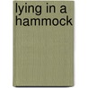Lying in a Hammock by Judy Burnham