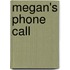 Megan's Phone Call