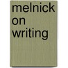 Melnick on Writing by Arnold Melnick