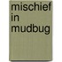 Mischief in Mudbug