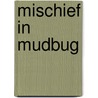 Mischief in Mudbug door Jana Deleon