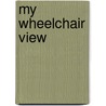My Wheelchair View door Janice Hobbs Towns