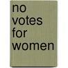 No Votes for Women by Susan Goodier