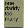 One Daddy Too Many door Debra Salonen