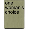 One Woman's Choice door Karen Whitaker
