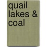 Quail Lakes & Coal door Doug Oberhelman
