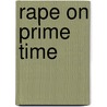 Rape on Prime Time by Lisa Cuklanz