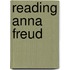 Reading Anna Freud